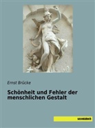 Ernst Brücke - Schönheit und Fehler der menschlichen Gestalt