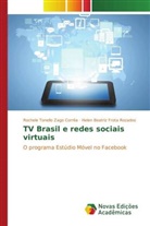 Helen Beatriz Frota Rozados, Rochele Tonello Zago Corrêa - TV Brasil e redes sociais virtuais