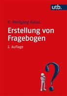 K Wolfgang Kallus, K Wolfgang (Prof. Dr. Dr.) Kallus, K. Wolfgang Kallus - Erstellung von Fragebogen