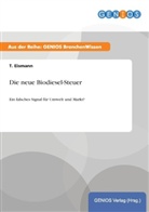 T Eismann, T. Eismann - Die neue Biodiesel-Steuer
