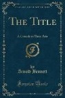 Arnold Bennett - The Title