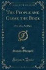 Susan Glaspell - The People and Close the Book