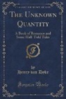 Henry Van Dyke - The Unknown Quantity