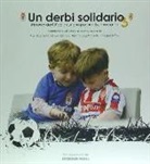Un derbi solidario 3 : historias del fútbol asturiano por una buena causa
