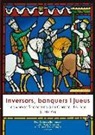 Diversos - Inversors, banquers i jueus : Les xarxes financeres a la Corona d'Aragó (s. XIV-XV)