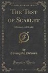 Coningsby Dawson - The Test of Scarlet