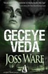 Joss Ware - Geceye Veda