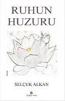 Selcuk Alkan - Ruhun Huzuru