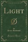 Henri Barbusse - Light (Classic Reprint)