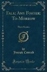 Joseph Conrad - Falk; Amy Foster; To-Morrow