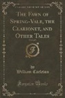 William Carleton - The Fawn of Spring-Vale, the Clarionet, and Other Tales, Vol. 2 of 3 (Classic Reprint)