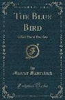 Maurice Maeterlinck - The Blue Bird