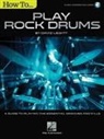 David Lewitt - How to Play Rock Drums