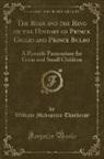 William Makepeace Thackeray - The Rose and the Ring or the History of Prince Giglio and Prince Bulbo