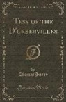 Thomas Hardy - Tess of the d'Urbervilles: A Pure Woman, Faithfully Presented (Classic Reprint)