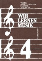 Viktor Korda, Kurt Nemetz-Fiedler, Karl Schnürl, Herbert Wieninger, Irmgard Grillmayer - Wir lernen Musik - Band 4