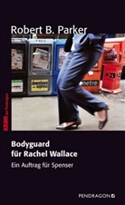 Robert B Parker, Robert B. Parker - Bodyguard für Rachel Wallace