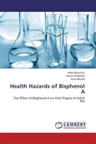 Heb Aboul Ezz, Heba Aboul Ezz, Yasse Khadrawy, Yasser Khadrawy, Iman Mourad - Health Hazards of Bisphenol A
