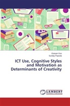 Olutoyi Oso, Olutoyin Oso, Sunday Popoola - ICT Use, Cognitive Styles and Motivation as Determinants of Creativity
