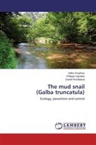 Gille Dreyfuss, Gilles Dreyfuss, Dan Rondelaud, Daniel Rondelaud, Philipp Vignoles, Philippe Vignoles - The mud snail (Galba truncatula)