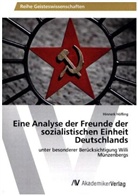 Hinnerk Höfling - Eine Analyse der Freunde der sozialistischen Einheit Deutschlands