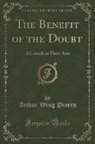 Arthur Wing Pinero - The Benefit of the Doubt