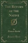 Thomas Hardy - The Return of the Native (Classic Reprint)