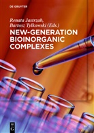 Renat Jastrzab, Renata Jastrzab, Tylkowski, Tylkowski, Bartosz Tylkowski - New-Generation Bioinorganic Complexes