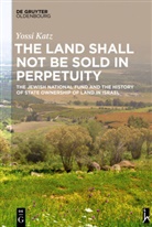 Yossi Katz - The Land Shall Not Be Sold in Perpetuity