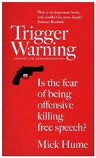 Mick Hume, Hume Mick - Trigger Warning