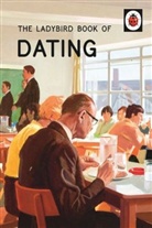 Jaso Hazeley, Jason Hazeley, Jason A Hazeley, Jason Morris Hazeley, Joel Morris, Morris Jason Haze - Ladybird Book of Dating