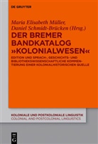 Mari Elisabeth Müller, Maria Elisabeth Müller, Maria E. Müller, Maria Elisabeth Müller, Schmidt-Brücken, Schmidt-Brücken... - Der Bremer Bandkatalog "Kolonialwesen"