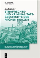 Karl Härter, Max-Planck-Insti für europäische Rechtsgeschichte - Strafrechts- und Kriminalitätsgeschichte der Frühen Neuzeit