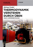 Michael Seidel - Thermodynamik verstehen durch Üben - Band 2: Wärmeübertragung