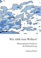 Andreas Roser - Wie zählt man Wolken?