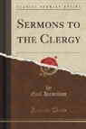 Gail Hamilton - Sermons to the Clergy (Classic Reprint)
