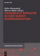 Heik Hausendorf, Heiko Hausendorf, Müller, Müller, Marcus Müller - Handbuch Sprache in der Kunstkommunikation