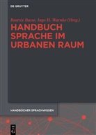 Beatri Busse, Beatrix Busse, H Warnke, H Warnke, Ingo H. Warnke - Handbuch Sprache im urbanen Raum Handbook of Language in Urban Space