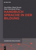 Birgi Brouër, Birgit Brouër, Jörg Kilian, Dina Lüttenberg - Handbuch Sprache in der Bildung