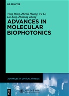 Yon Deng, Yong Deng, Yanyi Huang, Zhenl Huang, Zhenli Huang, Zhen-li Huang... - Advances in Optical Physics - 5: Advances in Molecular Biophotonics
