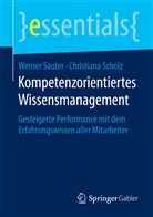 Werne Sauter, Werner Sauter, Christiana Scholz, MA BA Scholz - Kompetenzorientiertes Wissensmanagement