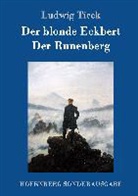 Ludwig Tieck, Ludwig Tieck - Der blonde Eckbert / Der Runenberg