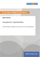 Robert Reuter - Europäische Logistikmärkte