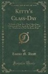 Louisa M. Alcott - Kitty's Class-Day