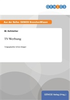 M Hofstetter, M. Hofstetter - TV-Werbung
