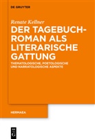 Renate Kellner - Der Tagebuchroman als literarische Gattung