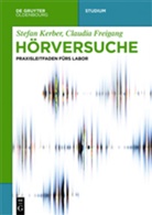 Claudia Freigang, Stefa Kerber, Stefan Kerber - Hörversuche