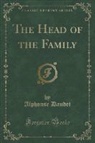 Alphonse Daudet - The Head of the Family (Classic Reprint)