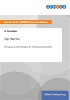 A Schneider, A. Schneider - Big Pharma