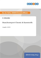 A Schneider, A. Schneider - Branchenreport Chemie & Kunststoffe